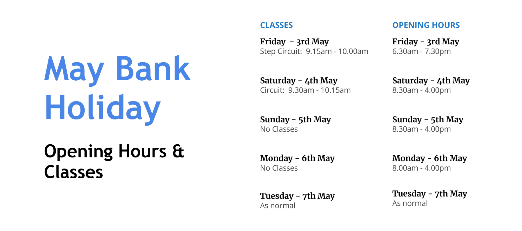 BANK HOLIDAY Opening Times and Classes